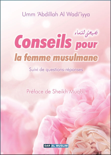 Conseils aux femmes musulmanes - Umm Adbillah al Wadi Iyya