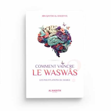 Comment vaincre le waswâs - Ibn Qayyim al Jawziyya