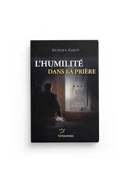 Humilité dans la prière - Mustafa Kastit