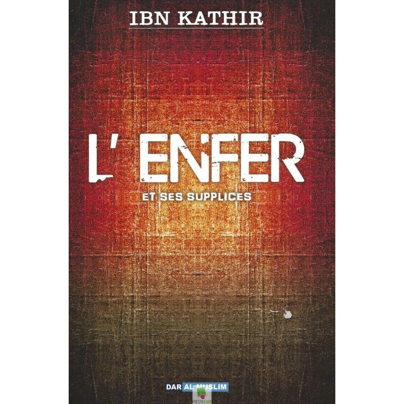 L'enfer et ses supplices - Ibn Kathir
