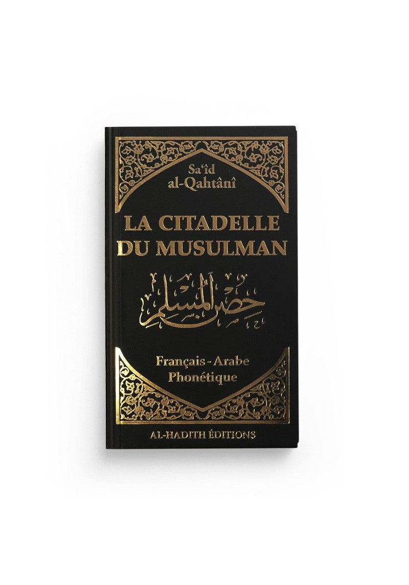 La citadelle du musulman - Sa'îd al Qahtânî