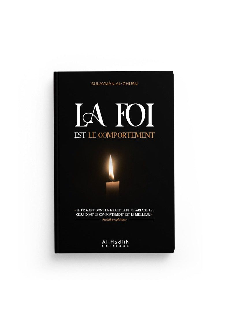 La foi est le comportement - Sulaymân al Ghusn