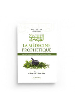 La Médecine Prophétique - Ibn Qayyim al Jawziyya