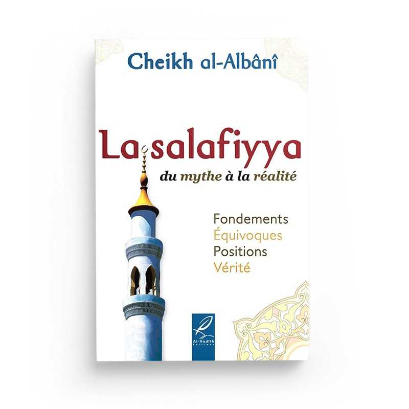 La Salafiyya du mythe à la réalité - al Albani