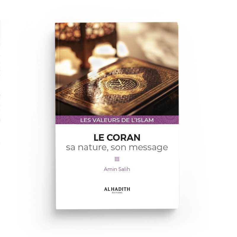 Le Coran : sa nature, son message - Amin Salih