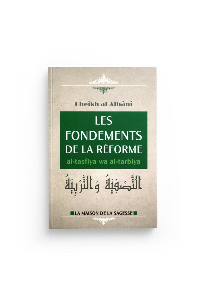 Les fondement de la réforme - Cheikh al Albani
