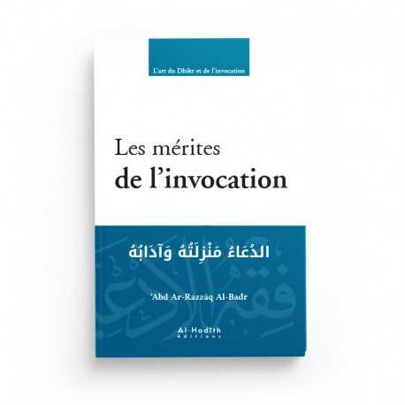 Les mérites de l'invocation - 'Adb Ar Razzaq Al Badr