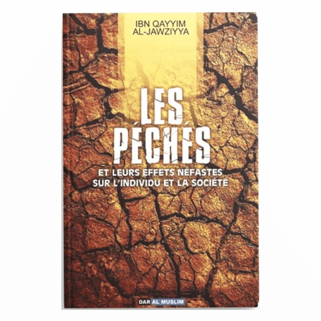 Les péchés et leurs effets néfastes sur l'individu et la société - Ibn al Qayyim al Jawziyyah