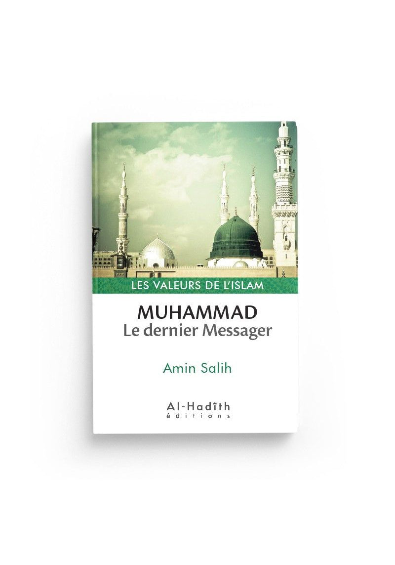 Muhammad, le dernier Messager - Amin Salih