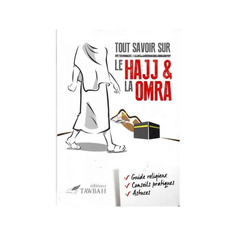 Tout savoir sur le Hajj & la Omra