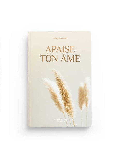 Une âme apaisée - Târiq al Habib